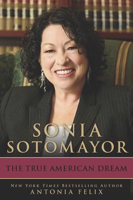 Sonia Sotomayor : the true American dream  cover image cdn