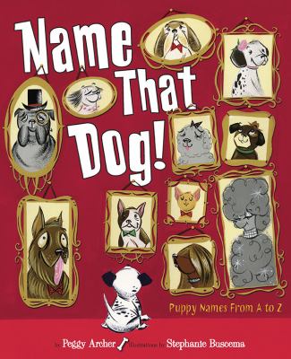 Name that dog! : puppy poems from A to Z  cover image cdn