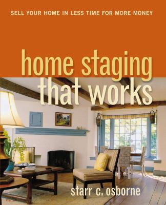 Home staging that works : [sell your home in less time for more money]  cover image cdn