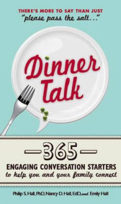 Dinner talk : 365 engaging conversation starters to help you and your family connect  cover image cdn