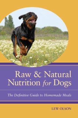 Raw & natural nutrition for dogs : the definitive guide to homemade meals  cover image cdn