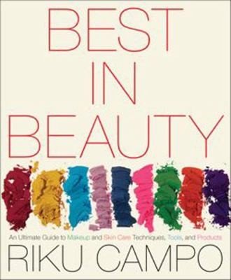 The best in beauty : an ultimate guide to makeup and skin care techniques, tools, and products  cover image cdn
