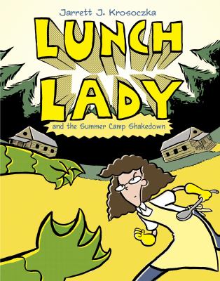 Lunch Lady and the summer camp shakedown  cover image cdn