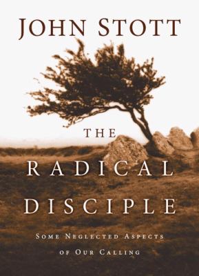 The radical disciple : some neglected aspects of our calling  cover image cdn