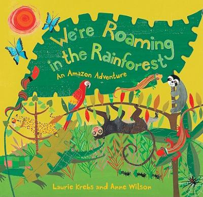 We're roaming in the rainforest : an Amazon adventure cover image