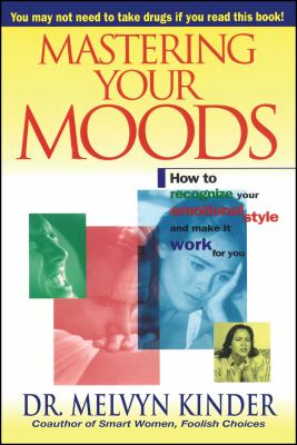 Mastering your moods : recognizing your emotional style and making it work for you  cover image cdn