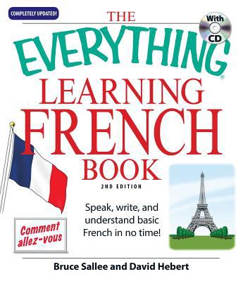 The everything learning French book : speak, write, and understand basic French in no time!  cover image cdn