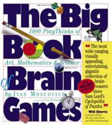 The big book of brain games : 1000 playthinks of art, mathematics & science  cover image cdn