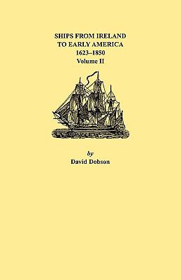 Ships from Ireland to early America, 1623-1850. Volume ll  cover image cdn