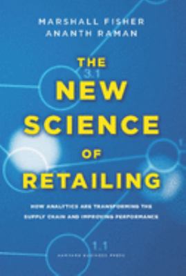 The new science of retailing : how analytics are transforming the supply chain and improving performance  cover image cdn