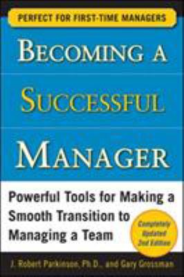 Becoming a successful manager : powerful tools for making a smooth transition to managing a team  cover image cdn