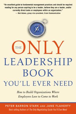 The only leadership book you'll ever need : how to build organizations where employees love to come to work  cover image cdn