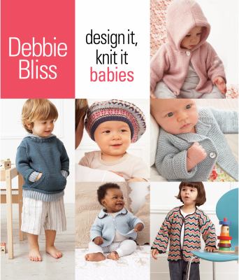 Design it, knit it : babies  cover image cdn