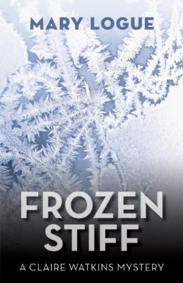 Frozen stiff : a Claire Watkins mystery  cover image cdn