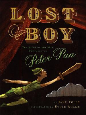 Lost boy : the story of the man who created Peter Pan  cover image cdn