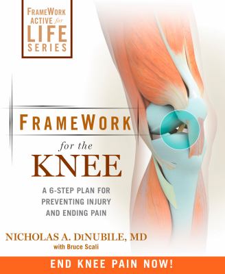 Framework for the knee : a 6-step plan for preventing injury and ending pain  cover image cdn