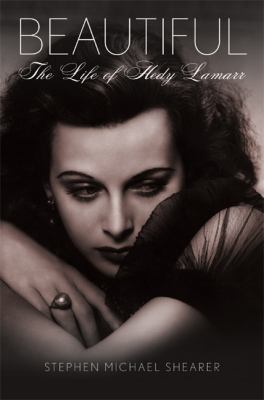 Beautiful : the life of Hedy Lamarr  cover image cdn