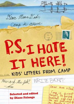 P.S. I hate it here : kids' letters from camp  cover image cdn
