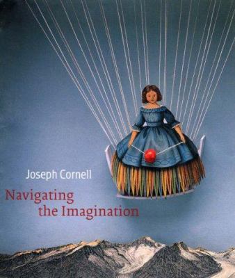 Joseph Cornell : navigating the imagination  cover image cdn