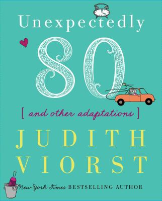 Unexpectedly eighty : and other adaptations  cover image cdn
