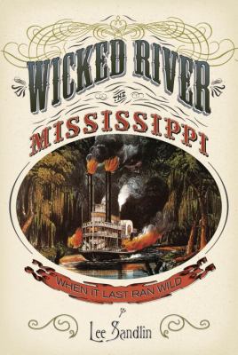 Wicked river : the Mississippi when it last ran wild  cover image cdn