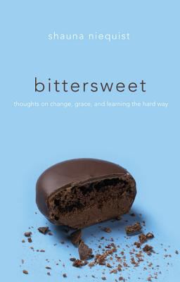 Bittersweet : thoughts on change, grace, and learning the hard way  cover image cdn
