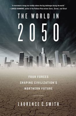 The world in 2050 : four forces shaping civilization's northern future  cover image cdn
