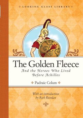 The golden fleece and the heroes who lived before Achilles  cover image cdn