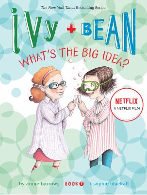 Ivy + Bean what's the big idea? cover image