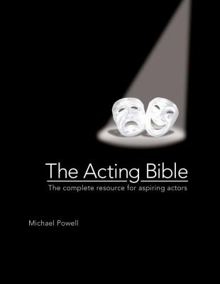 The acting bible : the complete resource for aspiring actors  cover image cdn
