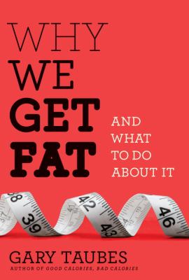 Why we get fat and what to do about it  cover image cdn