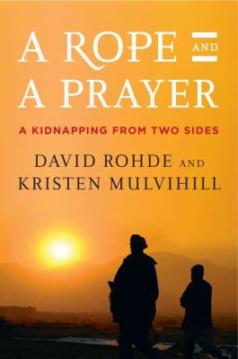 A rope and a prayer : a kidnapping from two sides  cover image cdn