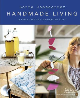 Lotta Jansdotter handmade living : a fresh take on Scandinavian style  cover image cdn