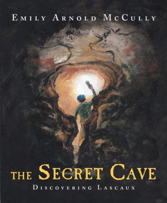 The secret cave : discovering Lascaux  cover image cdn