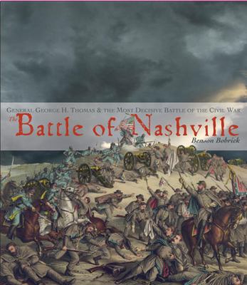 The Battle of Nashville : General George H. Thomas & the most decisive battle of the Civil War  cover image cdn