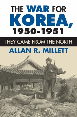The war for Korea, 1950-1951 : they came from the north  cover image cdn