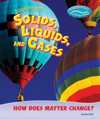 Looking at solids, liquids, and gases : how does matter change?  cover image cdn