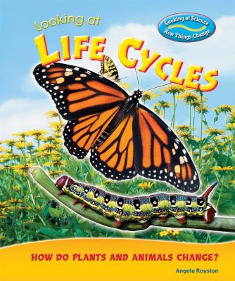 Looking at life cycles : how do plants and animals change?  cover image cdn
