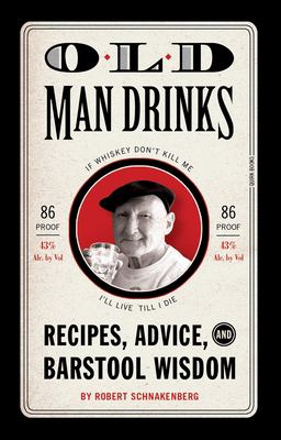 Old man drinks : recipes, advice, and barstool wisdom  cover image cdn