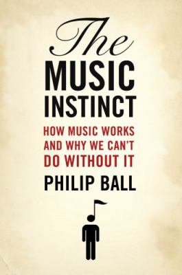 The music instinct : how music works and why we can't do without it  cover image cdn
