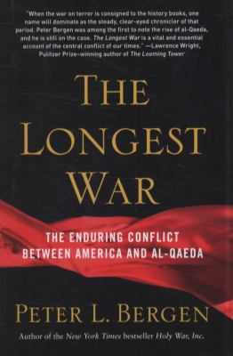 The longest war : the enduring conflict between America and al-Qaeda cover image