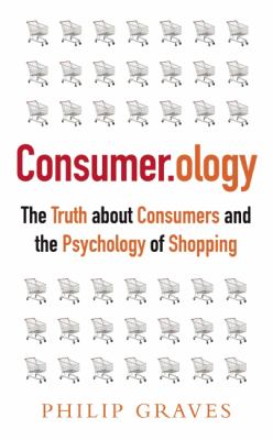 Consumer.ology : the market research myth, the truth about consumers and the psychology of shopping  cover image cdn