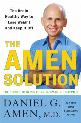 The Amen solution : the brain healthy way to lose weight and keep it off  cover image cdn