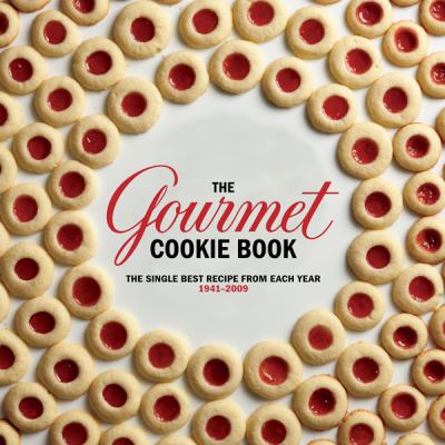 The Gourmet cookie book : the single best recipe from each year 1941-2009 cover image cdn