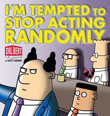 I'm tempted to stop acting randomly : by Scott Adams cover image cdn