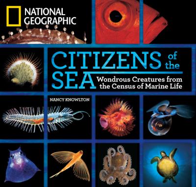 Citizens of the sea : wonderous creatures from the census of marine life  cover image cdn