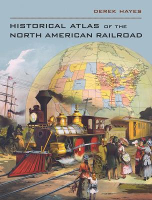 Historical atlas of the North American railroad  cover image cdn
