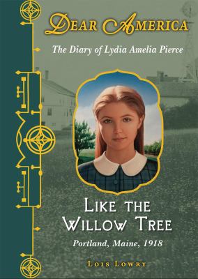 Like the willow tree : the diary of Lydia Amelia Pierce  cover image cdn