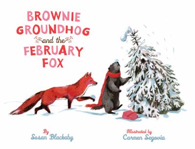 Brownie Groundhog and the February fox  cover image cdn