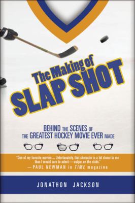 The making of Slap shot : behind the scenes of the greatest hockey movie  cover image cdn